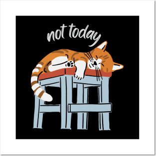 Lazy Cat Nope not Today funny sarcastic messages sayings and quotes Posters and Art